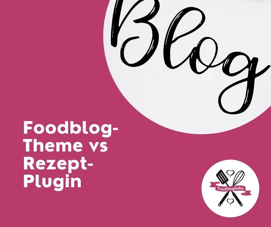 Foodblog-Theme vs Rezept-Plugin