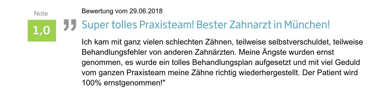 Kundenbewertung mit Note 1,0: Super tolles Praxisteam! Bester Zahnarzt in München! vom 29.06.2018