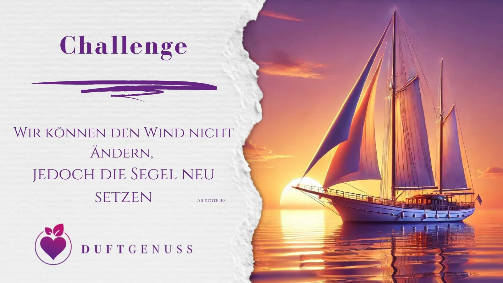 35 Jahre – Aromatherapie-Kurspaket von Barbara Tausch 4 Challenge Banner mit Segelschiff Sonnenuntergang Aristoteles Zitat Wind Segel neu setzen