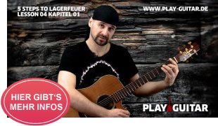 Akustische Gitarre lernen für Anfänger: 5 STEPS TO LAGERFEUER