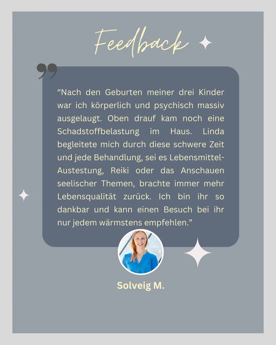 Kundenstimme von Solveig M. über Lindas Behandlungen nach Geburten, Foto der Kundin in blauem Hemd