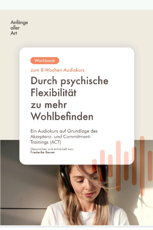 Anfänge aller Art Audiokurs gegen Stress von Friederike Reuver 5 Produktabbildung des Workbooks mit Titel und Beschreibung des 8-Wochen-Audiokurs