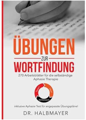 Cover Übungen zur Wortfindung: 270 Arbeitsblätter für die selbstständige Aphasie Therapie von Dr. Halbmayer