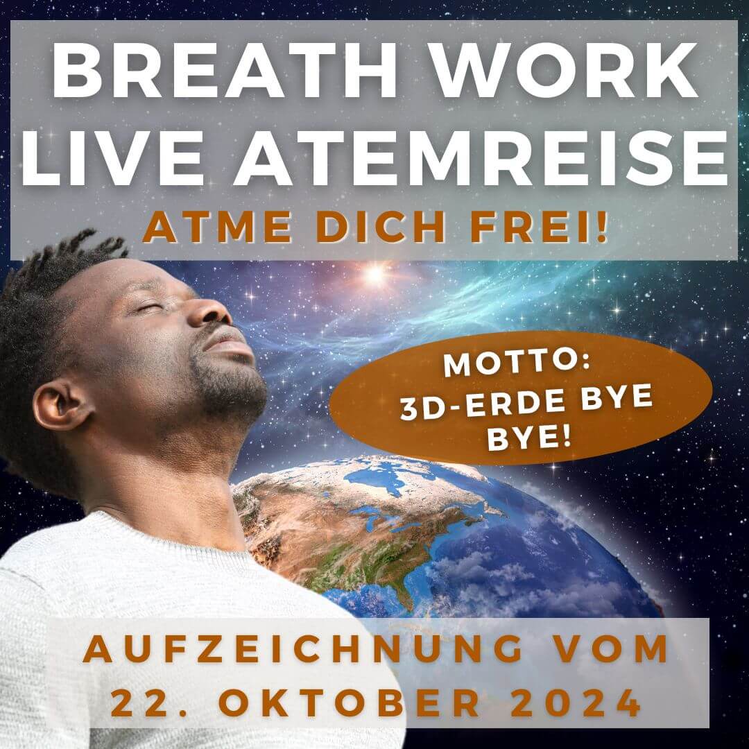 Atemreise – Breathwork-Videokurs 7 Breathwork Atemreise mit Erde und Weltraum Hintergrund, Motto 3D-Erde bye bye, Aufzeichnung 22. Oktober 2024