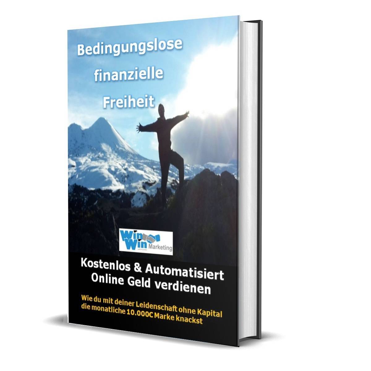 Buchcover Bedingungslose finanzielle Freiheit mit Berglandschaft und jubelnder Person, Win-Win-Marketing Logo