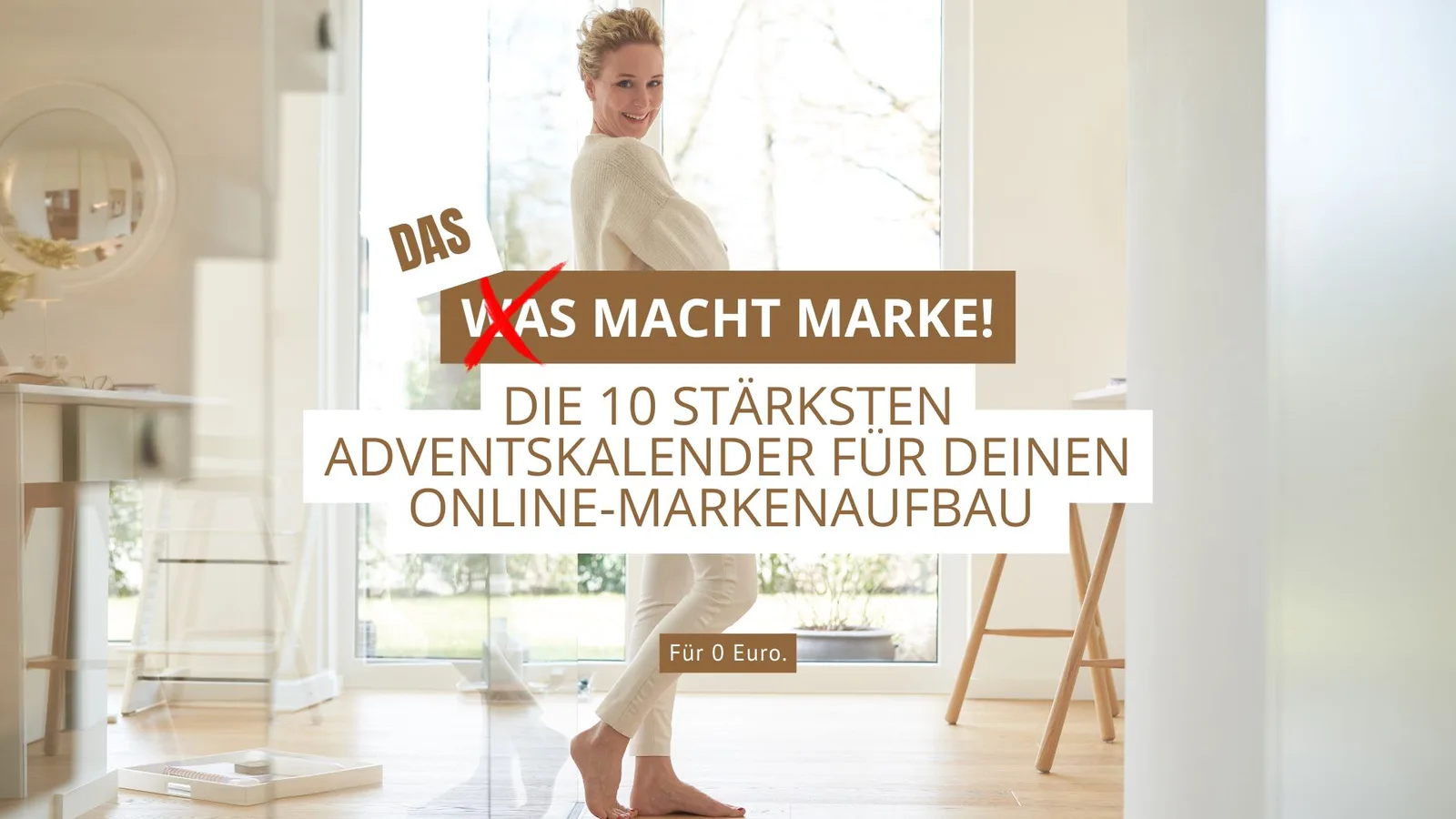 be ORIGINAL – Videokurs zur Positionierung von Monika Frauendorfer 8 Banner Monika Frauendorfer mit Text 'Das was macht Marke! Die 10 stärksten Adventskalender für deinen Online-Markenaufbau für