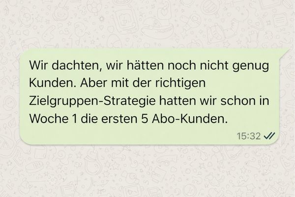 WhatsApp-Nachricht eines Abo-Kunden über Erfolg mit Zielgruppen-Strategie