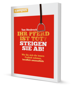 Buch-Cover "Ihr Pferd ist tot – Steigen Sie ab" von Tom Diesbrock, rot mit weißer Schrift