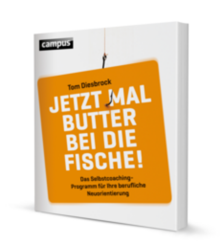 Berufliche Neuorientierung – Jobwechselkurs von Tom Diesbrock