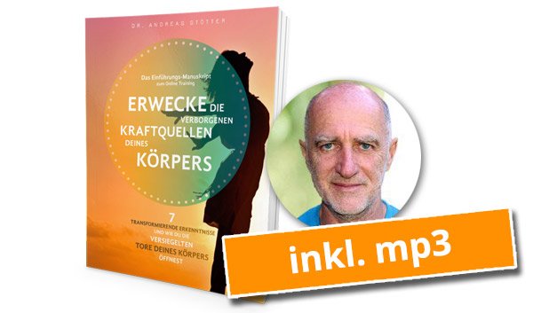 Buch-Cover Erwecke die verborgenen Kraftquellen deines Körpers mit Portrait Dr. Stöetter