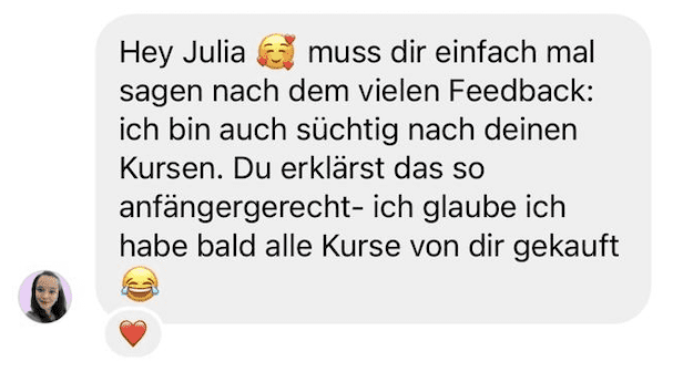 Kundennachricht: Süchtig nach den Kursen, anfängergerecht erklärt