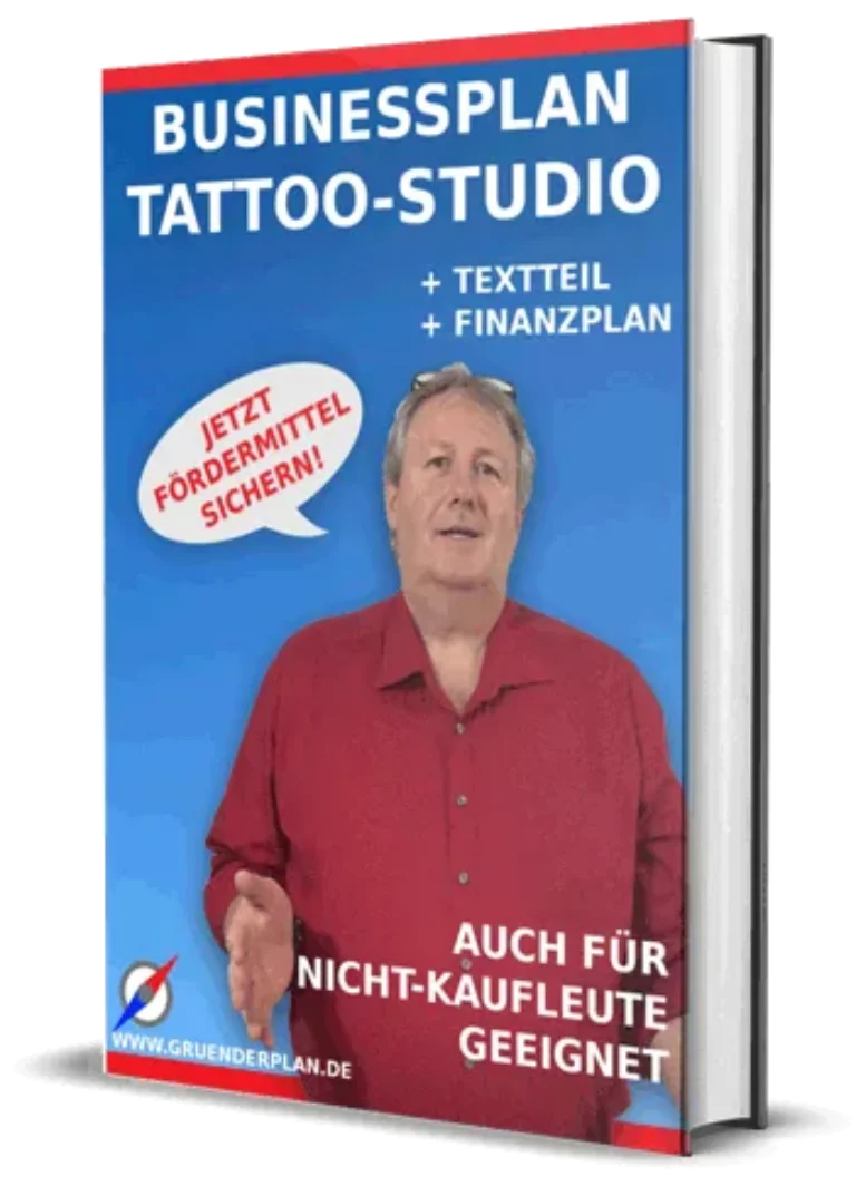 Businessplan Tattoostudio – Vorlage mit Finanzplan zur Gründung