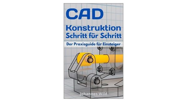 Buchcover CAD Konstruktion Schritt für Schritt mit technischer Zeichnung eines Maschinenbauteils