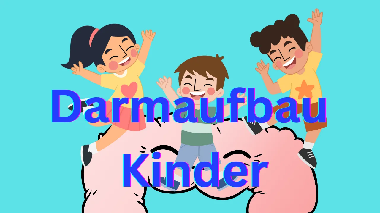 Hero-Grafik mit drei fröhlichen Kindern auf türkisem Hintergrund und Text Darmaufbau Kinder
