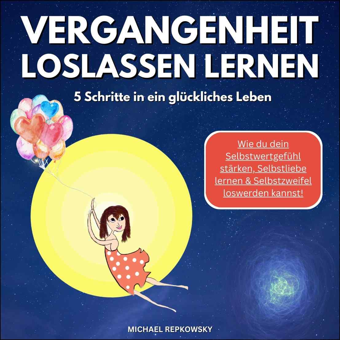 Buchcover Vergangenheit Loslassen Lernen mit Frau unter gelbem Mond auf Sternenhintergrund