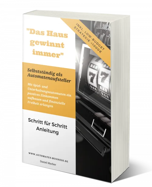 Buchcover Das Haus gewinnt immer - Selbständig als Automatenaufsteller mit Spielautomat-Motiv