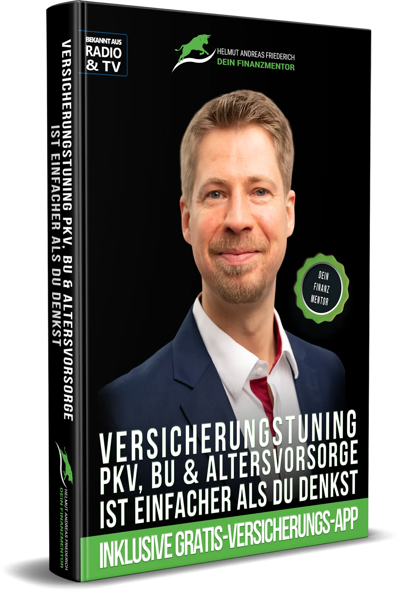 Das Komplett-Paket zu Deiner finanziellen Freiheit 6 Buch-Cover Hardcover mit Helmut Andreas Friederich, Titel Versicherungstuning PKV BU Altersvorsorge ist einfacher als Du denk