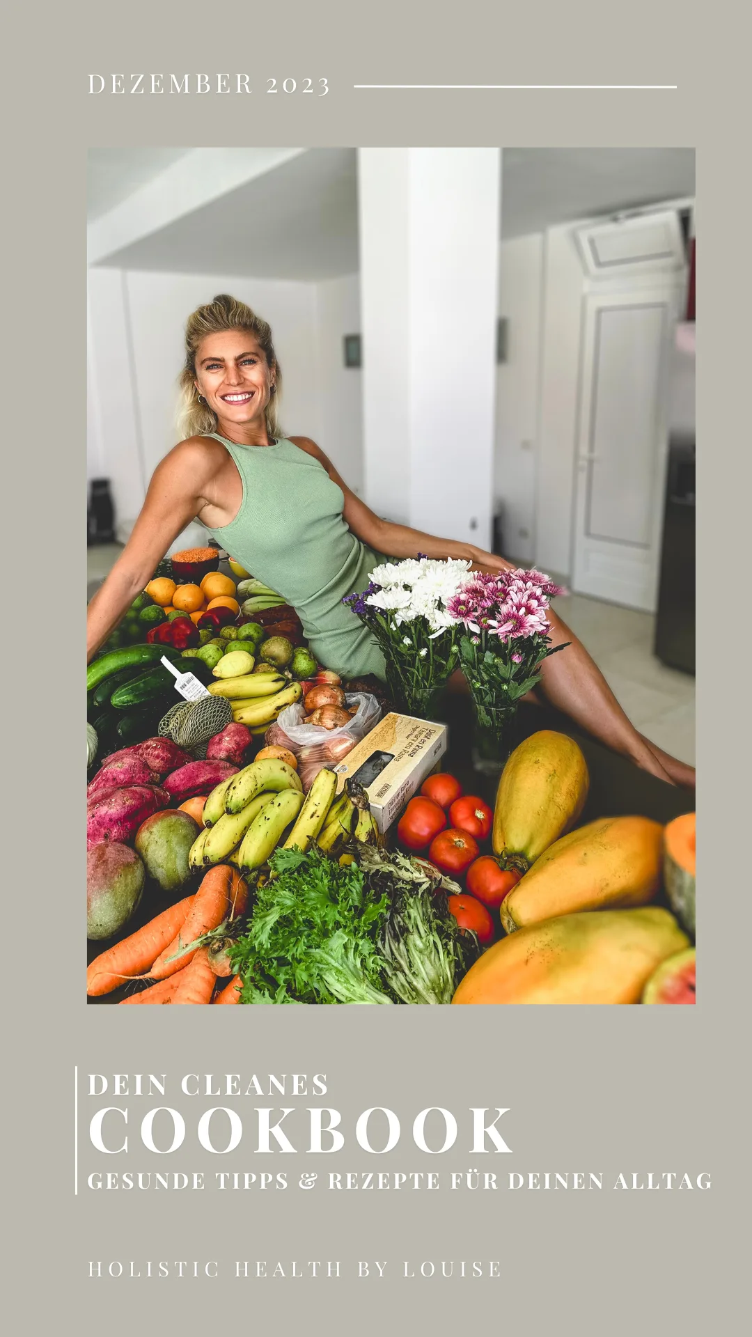 Cover Dein Cleanes Cookbook von Louise Leoni Sickel, Dezember 2023, Frau mit grünem Top posiert mit Obst und Gemüse