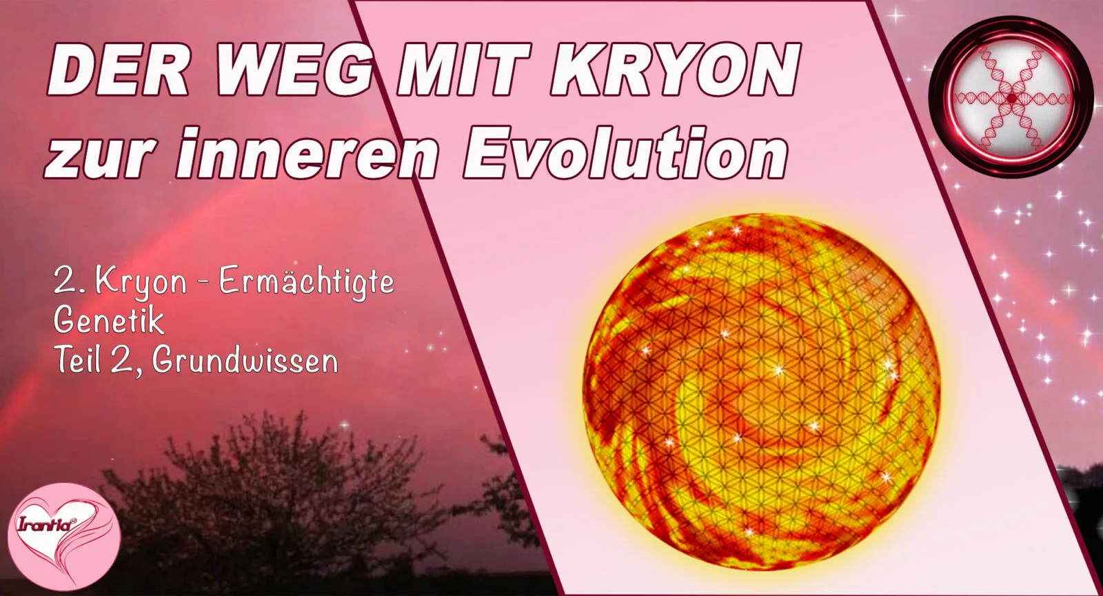 Dein Weg mit Kryon – Channeling-Videokurs von Mysterienschule Irantia 5 Thumbnail für Kryon Grundwissen Teil 2 mit leuchtender Goldsphäre, geometrischem Muster und Kursinformation