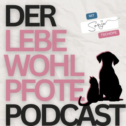 Demenz beim Hund – Videokurs für Senioren-Vierbeiner 1 Podcast-Cover Der Lebewohl Pfote mit Titel, Sonja Tschöpe-Signatur und Silhouetten von Hund und Katze