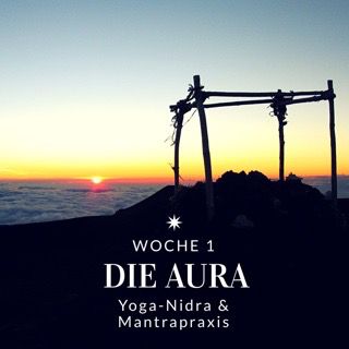 Der Chakra-Kurs – Audiokurs zur Chakrenarbeit von Andreas Ziörjen 6 Sonnenaufgang hinter Yoga-Gestell, Text Woche 1 Die Aura