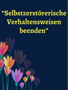 Meditation Selbstzerstörerische Verhaltensweisen Beenden