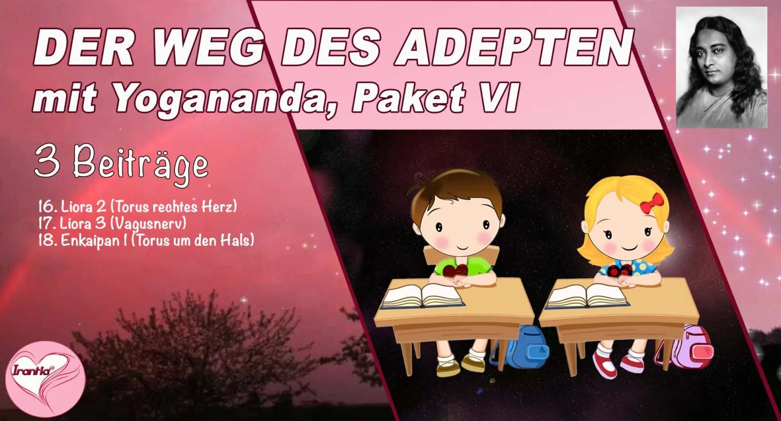 Der Weg des Adepten mit Yogananda – Lichtkörper-Videokurs 6 Thumbnail mit zwei Kindern am Schreibtisch, Yogananda-Porträt oben rechts, rosafarbener Hintergrund mit Lavendelfeld
