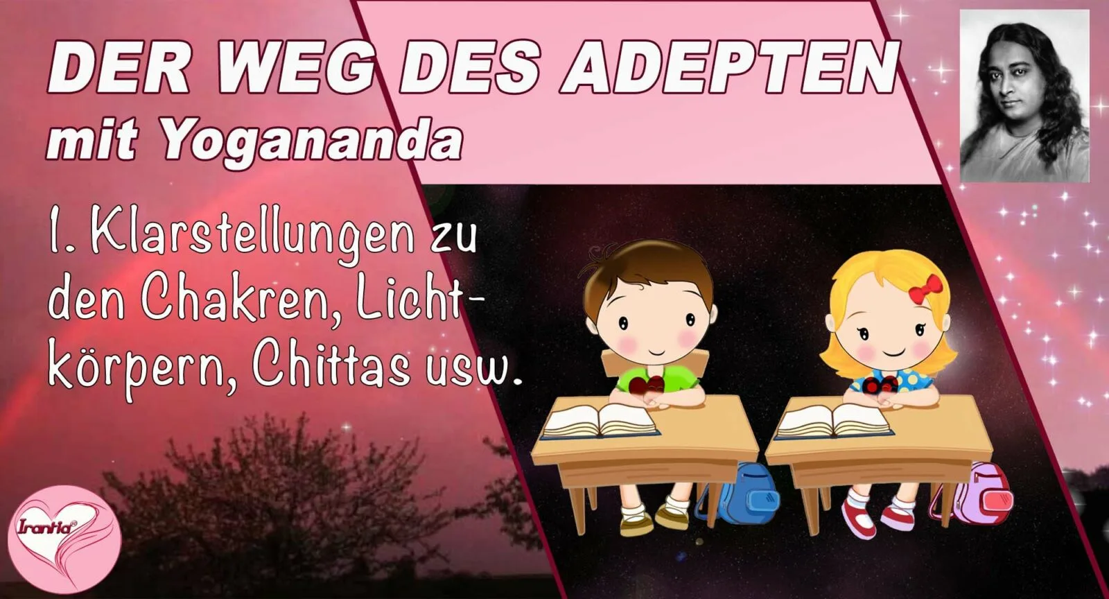 Der Weg des Adepten mit Yogananda – Lichtkörper-Videokurs 7 Thumbnail mit zwei Kindern am Schreibtisch, Yogananda-Porträt, rosafarbener Hintergrund