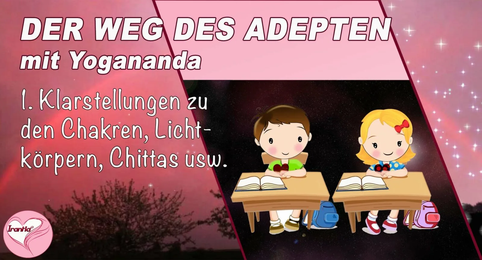 Der Weg des Adepten mit Yogananda – Lichtkörper-Videokurs 9 Thumbnail mit zwei Kindern am Schreibtisch, Yogananda-Porträt oben rechts, rosa-roter Hintergrund