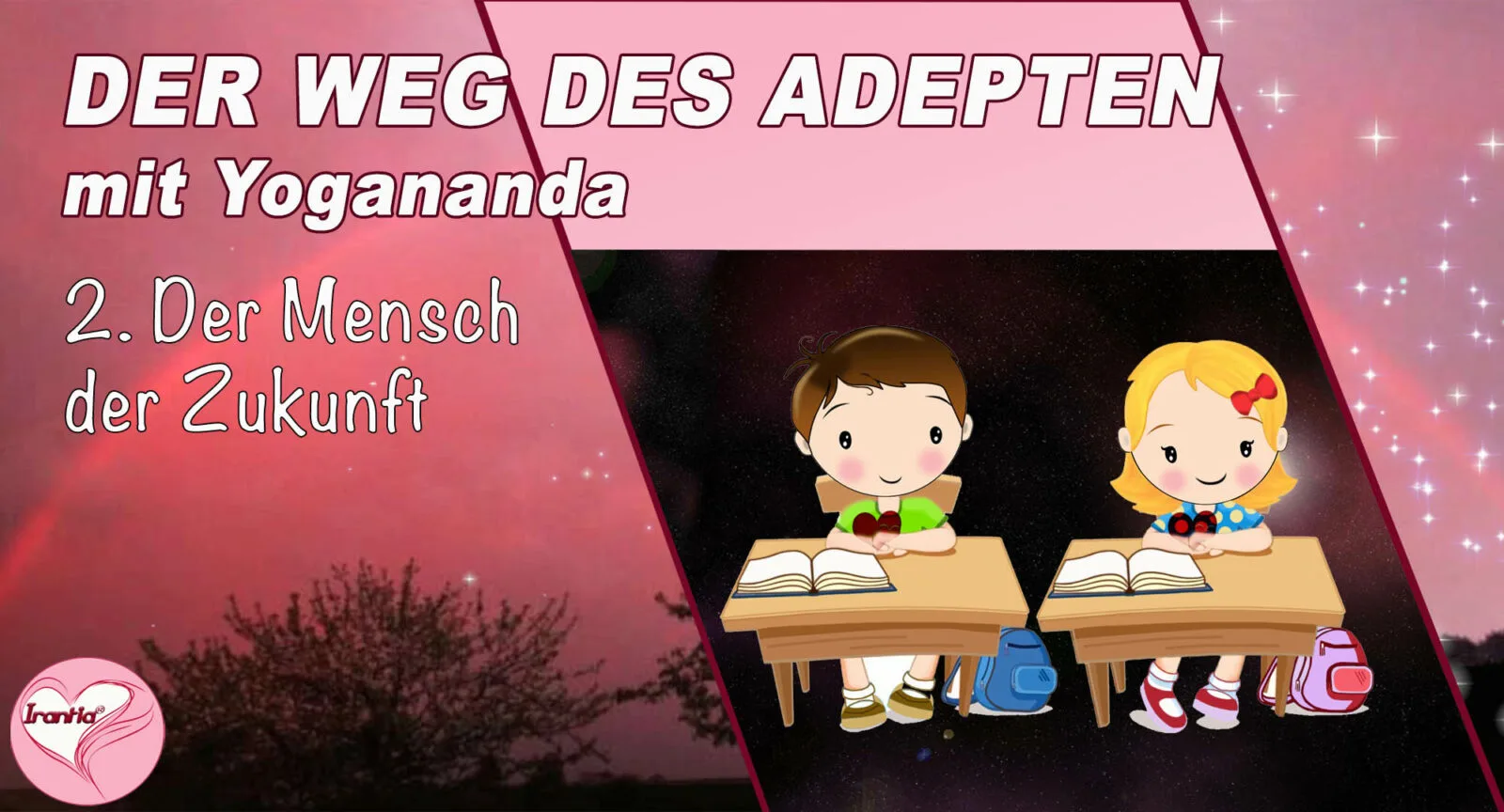 Der Weg des Adepten mit Yogananda – Lichtkörper-Videokurs 10 Thumbnail mit zwei Kindern am Schreibtisch, Yogananda-Porträt, rosafarbener Hintergrund