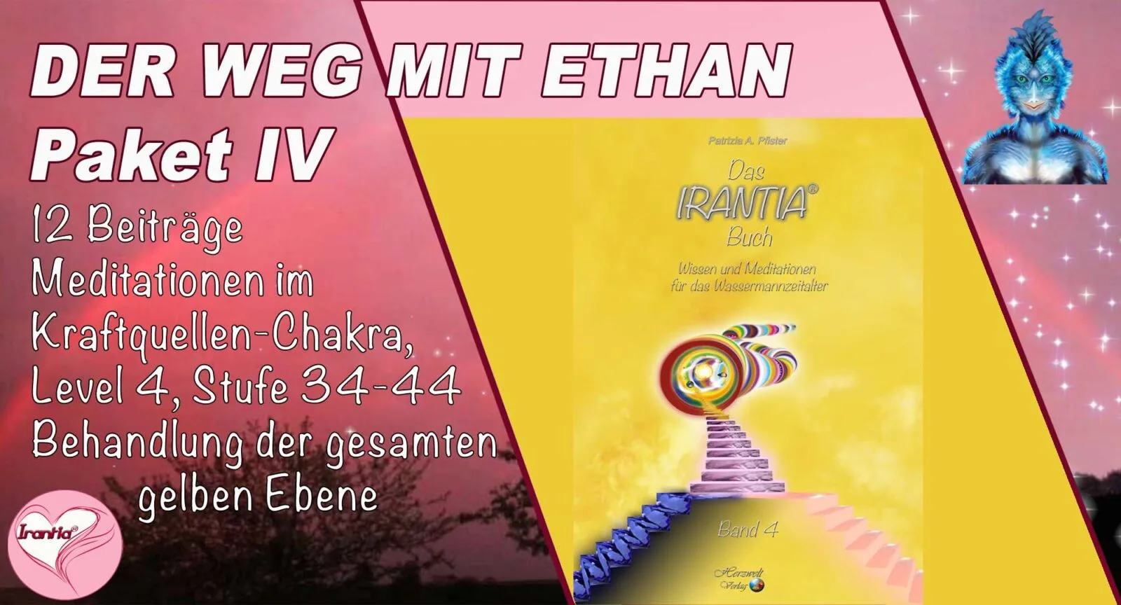 Der Weg mit Ethan – Meditationskurs 2 Der Weg mit Ethan Paket IV Hero-Banner mit gelbem Irantia Buch-Cover und Chakren-Grafik