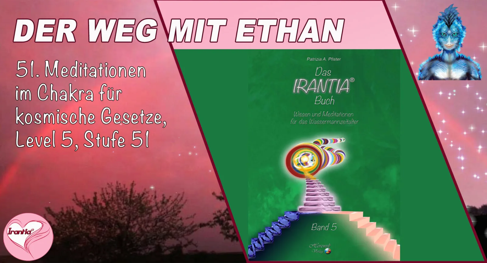 Thumbnail zu Der Weg mit Ethan Level 5, Stufe 51 mit rosa Hintergrund, Chakra-Meditation für kosmische Gesetze und Irantia-Bu