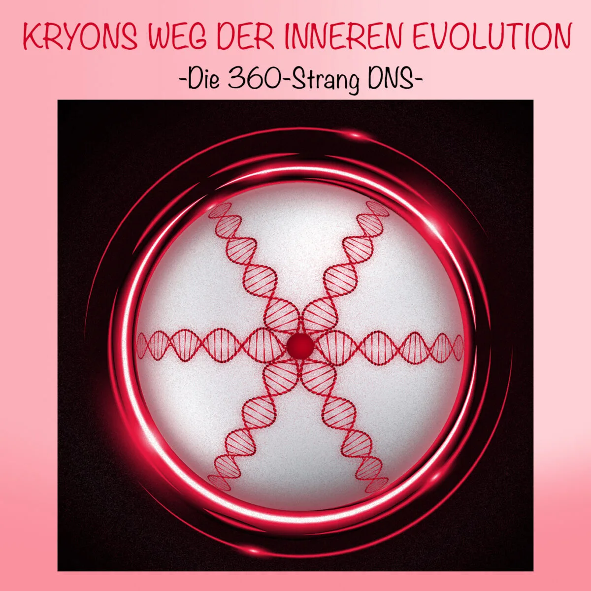Der Weg mit Ethan – Videokurs zur Chakra-Arbeit 3 360-Strang DNS-Symbol mit rotem Neon-Rahmen auf rosa Hintergrund und Text