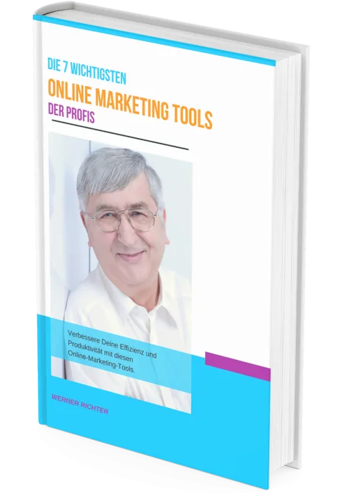 Die besten 7 Online Marketing Tools der Profis 3 E-Book Cover Die 7 wichtigsten Online Marketing Tools der Profis, kleinere Ansicht