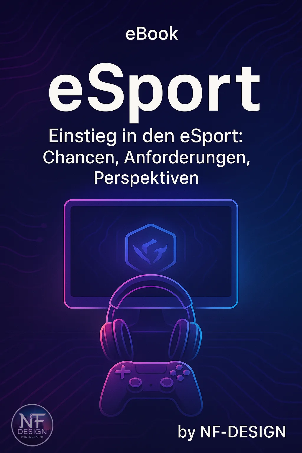 E-Book Cover Einstieg in den eSport mit Neon-Icons von Headset, Gaming-Controller und Monitor