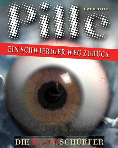 CD-Cover Pille - Ein schwieriger Weg zurück von Uwe Britten mit großem Auge
