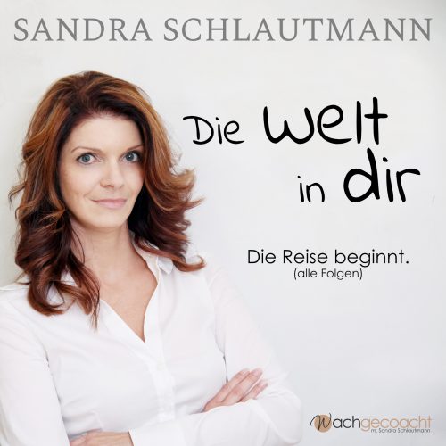 Die Welt in dir – Die Reise beginnt Cover mit Sandra Schlautmann, Untertitel Die Reise beginnt (alle Folgen)