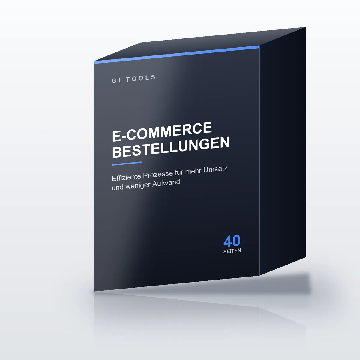E-Commerce Bestellungen Automatisieren Cover, 40 Seiten, GL Tools, dunkelblau mit blauer Akzentlinie