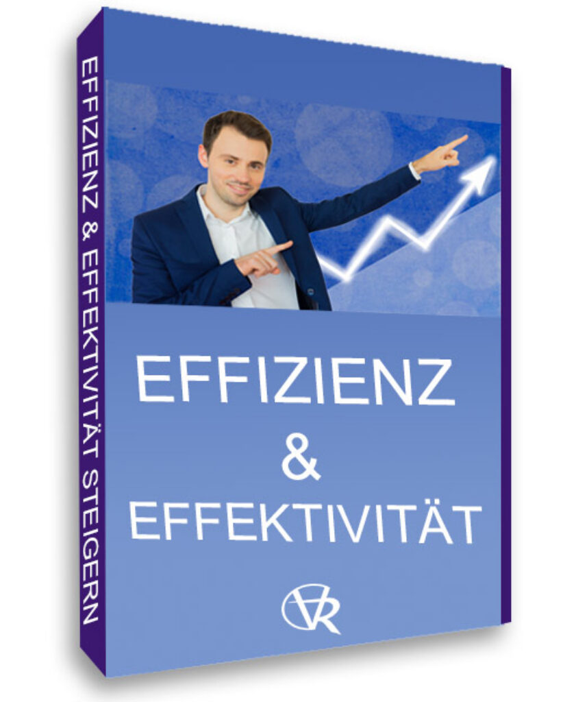 Effizienz und Effektivität steigern: 10 beste Techniken