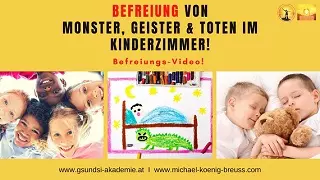 Thumbnail zur Befreiung von Monster, Geistern und Toten im Kinderzimmer