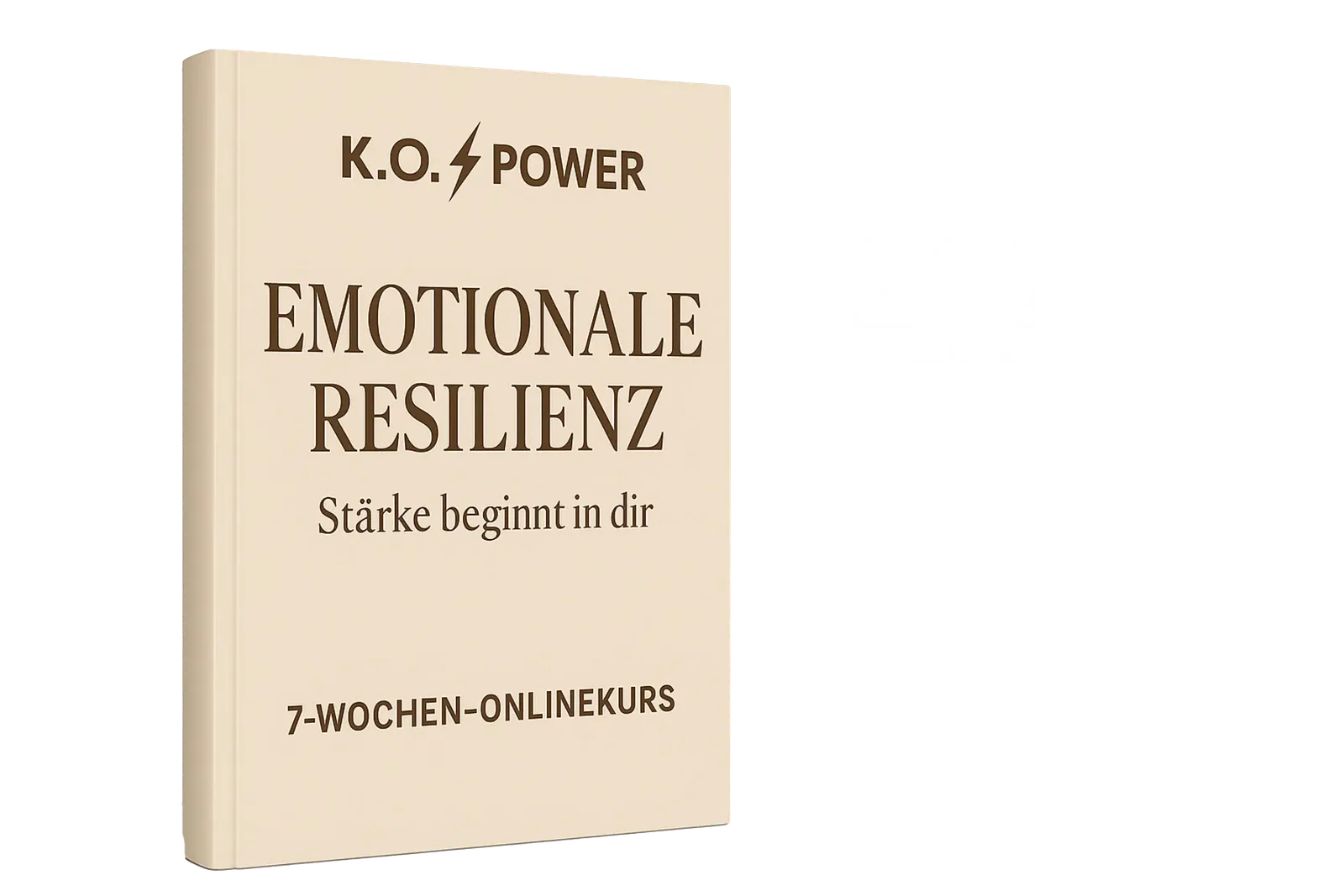 Buch-Produktabbildung K.O. Power Emotionale Resilienz mit Untertitel Stärke beginnt in dir für 7-Wochen-Onlinekurs