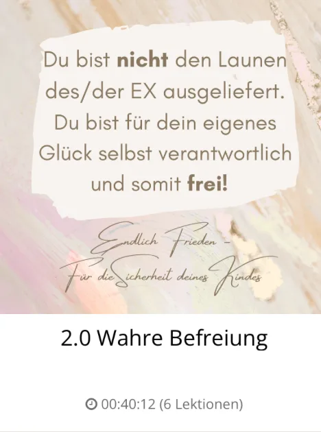 Kurslernmodul 2.0 Wahre Befreiung mit Zitat über Ex-Partner und Eigenverantwortung