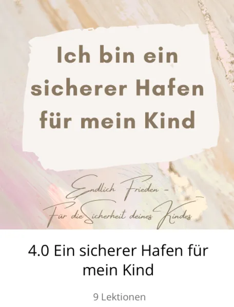 Kurslernmodul 4.0 Ein sicherer Hafen für mein Kind