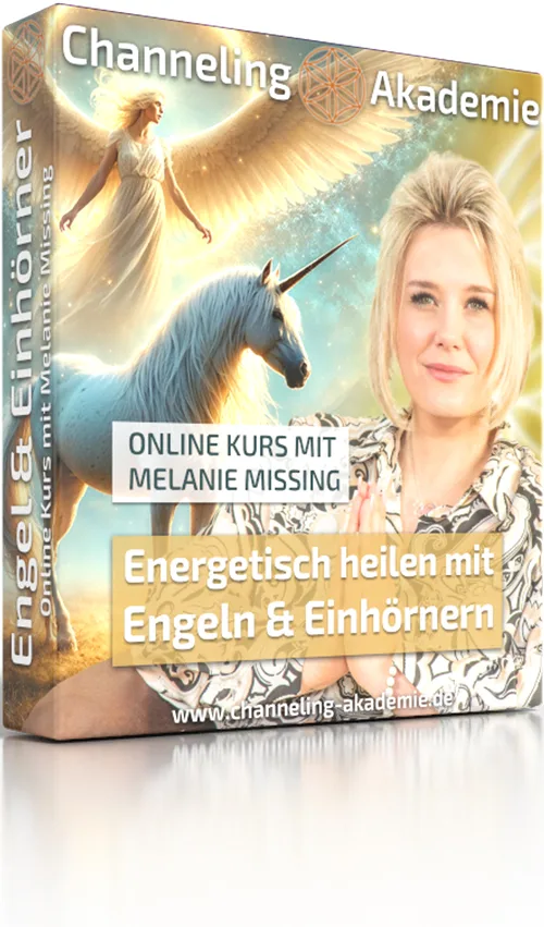 Energetisch Heilen mit Engeln und Einhörnern – Online Kurs mit Melanie Missing