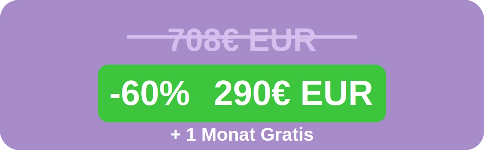 Energetische Heilung Community von Julia Gössler 17 Rabatt-Banner mit grünem Angebot: -60% auf 290€ EUR plus 1 Monat Gratis, ursprünglicher Preis 708€ EUR durchgestrichen