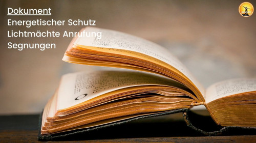 Aufgeschlagenes Buch mit Text-Overlay, Dokument zu Energetischer Schutz und Lichtmächte