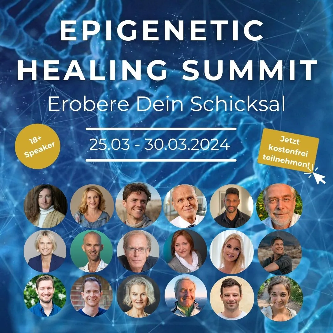 Epigenetic Healing Summit Kongress-Poster mit 18+ Speakern und Datum 25.03-30.03.2024