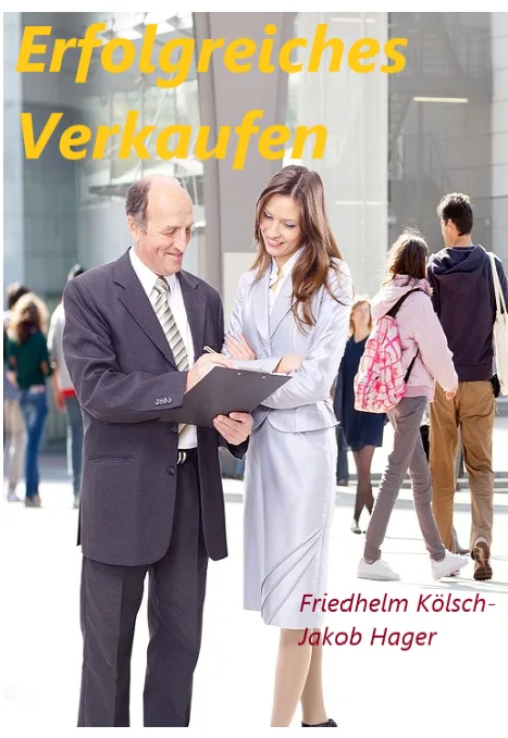 Buchcover 'Erfolgreiches Verkaufen' von Friedhelm Kölsch-Jakob Hager mit zwei Geschäftspersonen