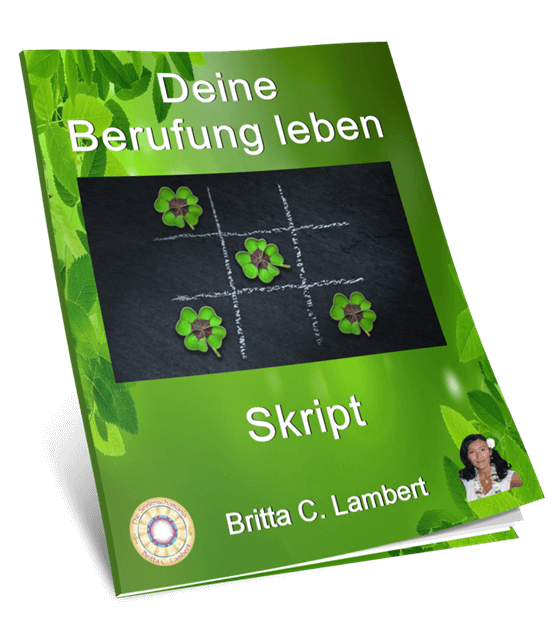 Erkenne und lebe Deine Berufung – Berufung & Lebenssinn-Videokurs 1 Grünes Skript-Cover des Fernkurses Deine Berufung leben von Britta C. Lambert