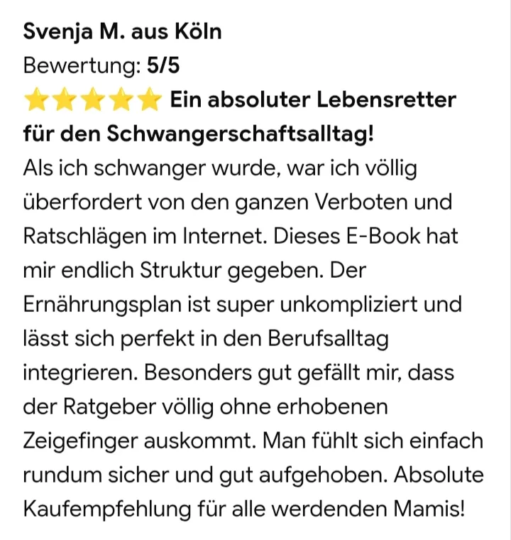 Kundenbewertung von Svenja M. aus Köln, 5 von 5 Sternen, über Lebensretter für Schwangerschaftsalltag